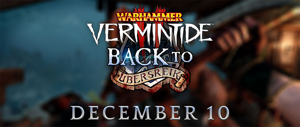 Vermintide 2 back to ubersreik